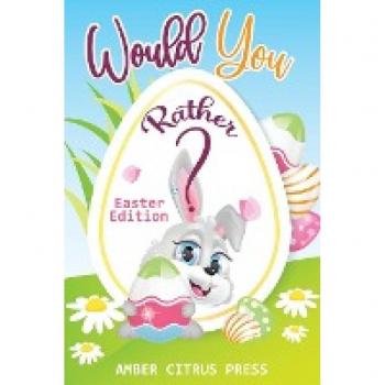 Would You Rather Easter Edition