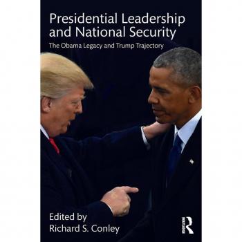Presidential Leadership and National Security: The Obama Legacy and Trump Trajectory