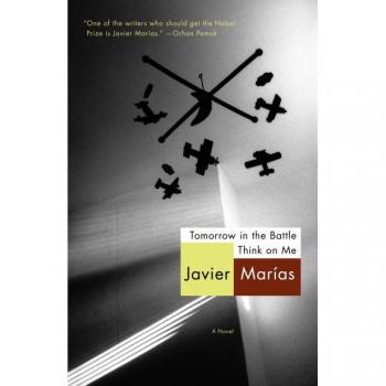 Tomorrow in the Battle Think on Me, by Javier Marías