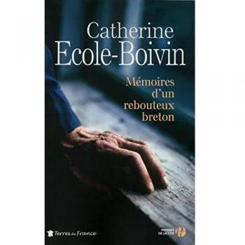 Mémoires d'un rebouteux breton