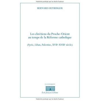 chrétiens du proche orient au temps de la reforme catholique