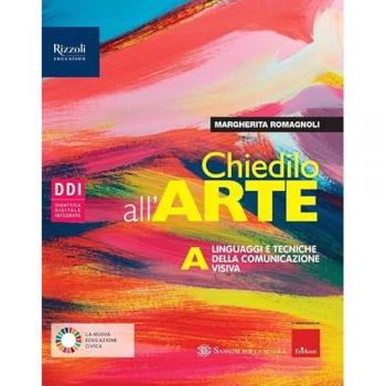 Chiedilo all'arte. Con e-book. Con espansione online. Vol. A: Lin... Margherita Romagnoli