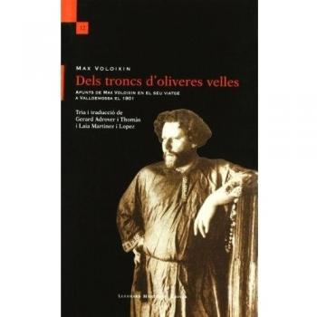 Dels troncs d'oliveres velles: apunts de Max Voloixin en el seu viatge a Valldemossa el 1901