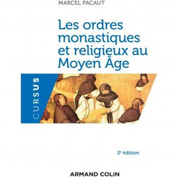 Les ordres monastiques et religieux au Moyen Âge