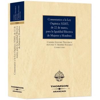 Comentarios a la Ley orgánica 3/2007, de 22 de marzo, para la igualdad efectiva 