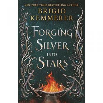Forging Silver into Stars (Forging Silver into Stars, 1)