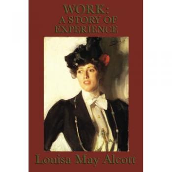 Work: A Story of Experience (Siren of Secrets)