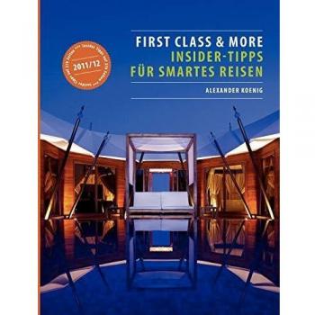 First Class & More: Insider-Tipps für smartes Reisen