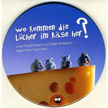 Wo kommen die Löcher im Käse her. CD