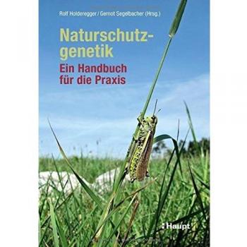 Naturschutzgenetik: Ein Handbuch für die Praxis