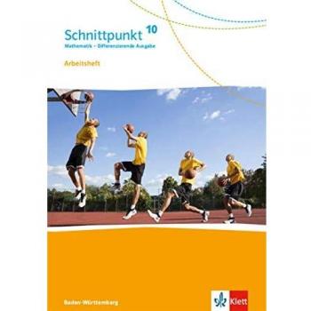 Schnittpunkt Mathematik 10. Differenzierende Ausgabe Baden-Württemberg. Arbeitsh