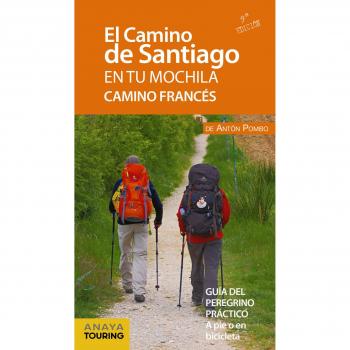 EL CAMINO DE SANTIAGO EN TU MOCHILA. CAMINO FRANCÉS
