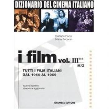 Dizionario del cinema italiano. I film. Vol. 32: Tutti i film italiani dal 1960 al 1969. M-Z.