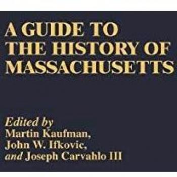 A Guide to the History of Massachusetts,  Reference Guides to State History and Research
