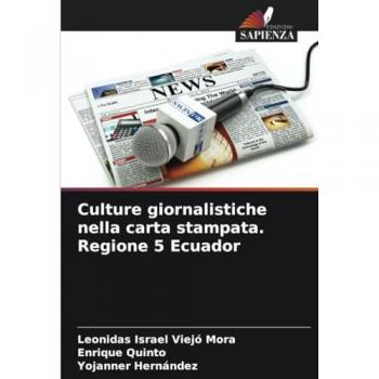 Viejó Mora, Leonidas Israel: Culture giornalistiche nella carta stampata. Regione 5 Ecuador