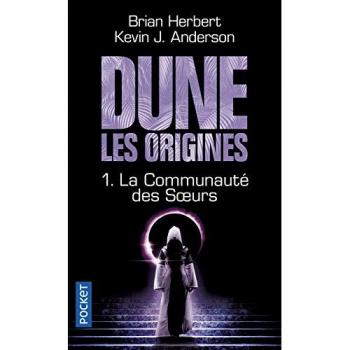 Dune, les origines, Tome 1 : La communauté des soeurs