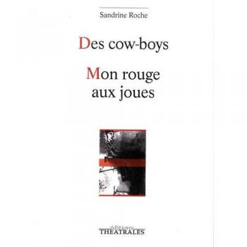 DES COW BOYS MON ROUGE AUX JOUES