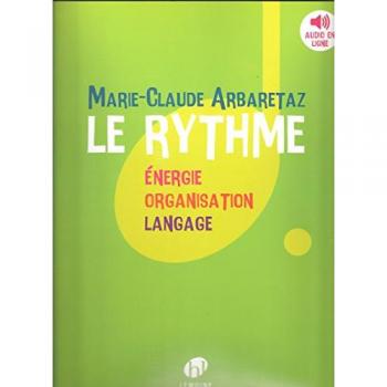 Le Rythme énergie organisation et langage de Marie-Claude Arbaretaz
