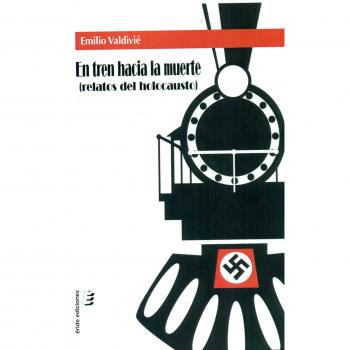 En tren hacia la muerte (relatos del holocausto)