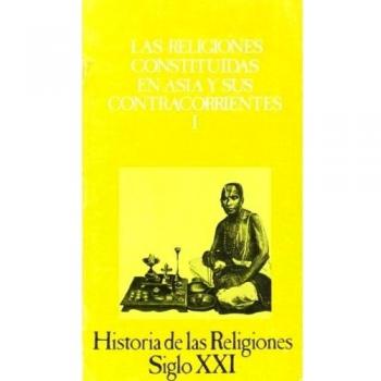 Las religiones constituidas en asia y sus contracorrientes, i