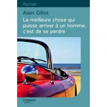 La meilleure chose qui puisse arriver à un homme, c'est de se perdre