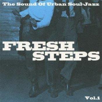 FRESH STEPS -THE SOUND OF URBAN SOUL