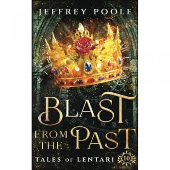 Blast From the Past (Tales of Lentari, Band 10)