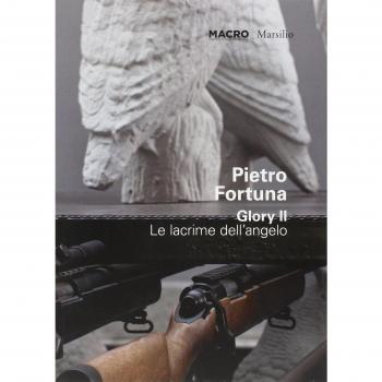 Pietro Fortuna. Glory II. Le lacrime dell'angelo. Catalogo della mostra