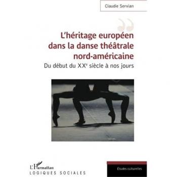 L'héritage européen dans la danse théâtrale nord-américaine: Du début du XXe siècle à nos jours
