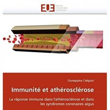 Immunité et athérosclérose: La réponse immune dans l'athérosclérose et dans les syndromes coronaires aïgus