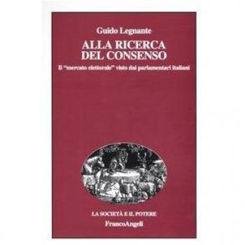 Alla ricerca del consenso. Il «mercato elettorale» visto dai parlamentari italiani