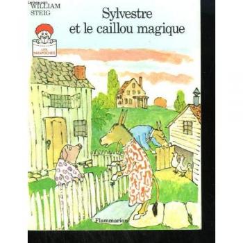 Sylvestre et le caillou magique (Livres d Enfant)