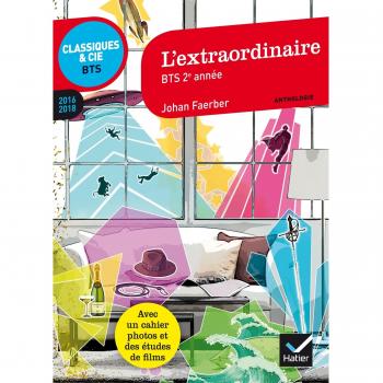 Johan Faerber L'Extraordinaire Bts 2e Année : Anthologie