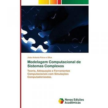 Paiva e Silva, João Antonio: Modelagem Computacional de Sistemas Complexos