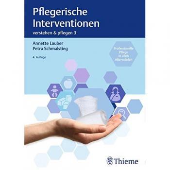 Thieme Verstehen und Pflegen. Band 03: Pflegerische Interventionen