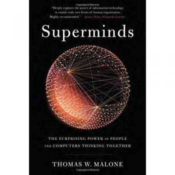 Superminds: The Surprising Power of People and Computers Thinking Together