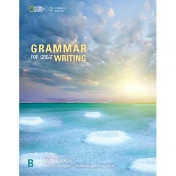 Grammar for Great Writing B by Cengage Learning