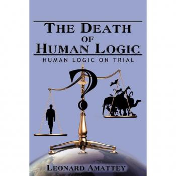 The Death of Human Logic