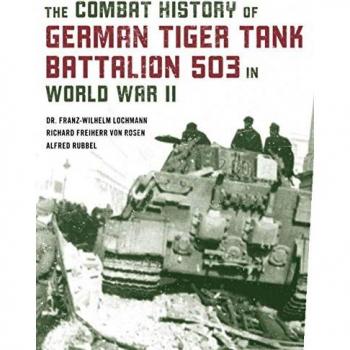 The Combat History of German Tiger Tank Battalion 503 in World War II
