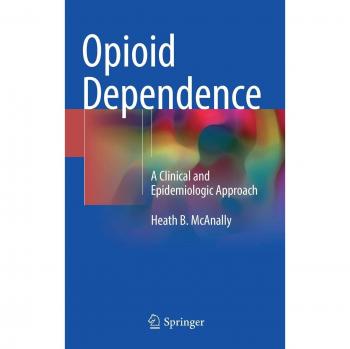 Opioid Dependence: A Clinical and Epidemiologic Approach