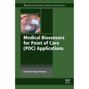 Medical Biosensors for Point of Care POC Applications by Roger J. Narayan