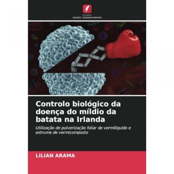 Arama, Lilian: Controlo biológico da doença do míldio da batata na Irlanda