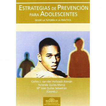 Estrategias de prevencion para adolescentes. Desde la tutori
