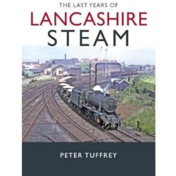 The Last Years of Lancashire Steam