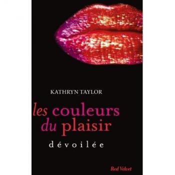 Les couleurs du plaisir, Tome 2 : Dévoilée