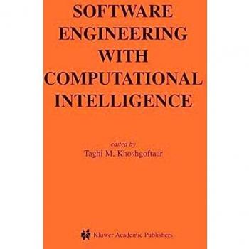 Software Engineering with Computational Intelligence (The Springer International Series in Engineering and Computer Science) (The Springer ... and Computer Science (731), Band 731)