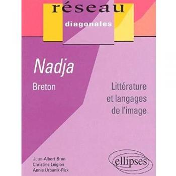 Jean-Albert Bron Nadja, Breton : Littérature Et Langages De L'Image (Diagonale)