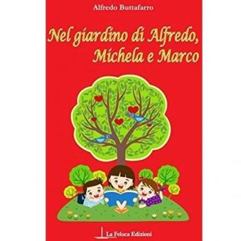 Nel giardino di Alfredo, Michela e Marco