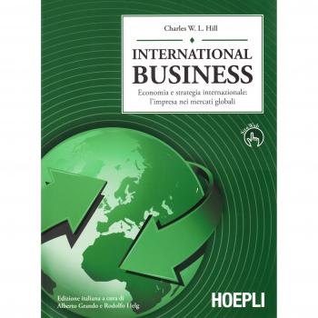 International business. Economia e strategia internazionale: l'impresa dei mercati globali