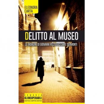 Delitto al museo. Le indagini di Giovanni Rizzo e Cesare Sermonti